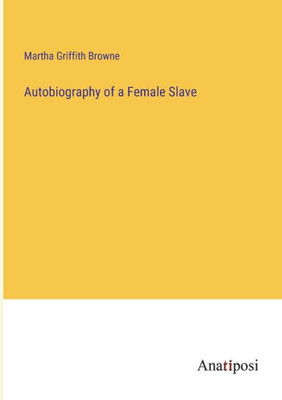 Autobiography of a Female Slave