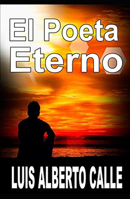 EL POETA ETERNO (Spanish Edition)