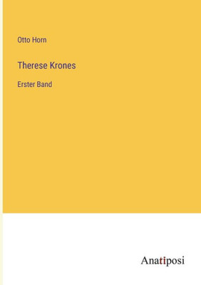 Therese Krones: Erster Band (German Edition)