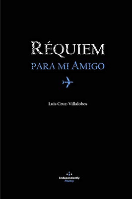 REQUIEM PARA MI AMIGO (Spanish Edition)