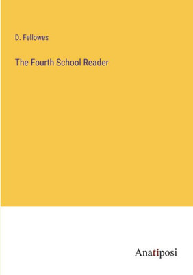 The Fourth School Reader