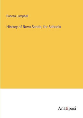 History of Nova Scotia, for Schools