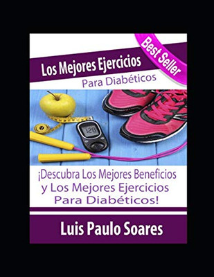 Los mejores ejercicios para diabéticos (Diabetes Mellitus) (Spanish Edition)