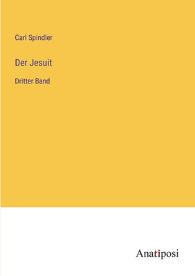 Der Jesuit: Dritter Band (German Edition)