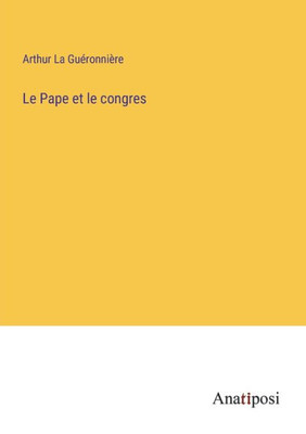 Le Pape et le congres (French Edition)