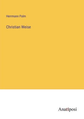 Christian Weise (German Edition)