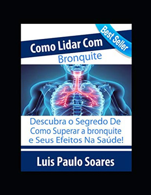 Como Lidar Com Bronquite (Portuguese Edition)
