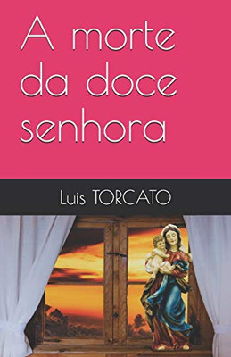 A morte da doce senhora (Portuguese Edition)
