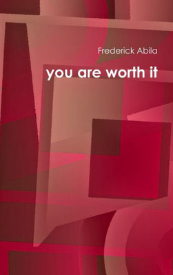 you are worth it