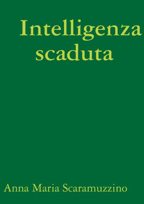 Intelligenza scaduta (Italian Edition)