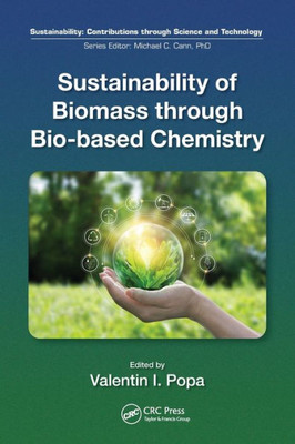 Sustainability of Biomass through Bio-based Chemistry (Sustainability: Contributions through Science and Technology)