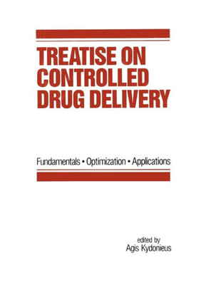 Treatise on Controlled Drug Delivery: Fundamentals-optimization-applications