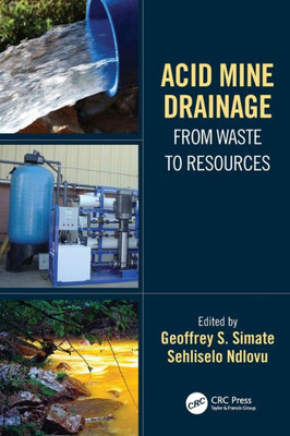 Acid Mine Drainage: From Waste to Resources