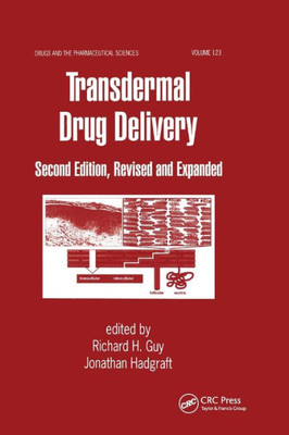 Transdermal Drug Delivery Systems: Revised and Expanded (Drugs and the Pharmaceutical Sciences)