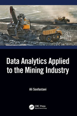 Data Analytics Applied to the Mining Industry