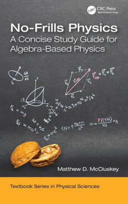 No-Frills Physics: A Concise Study Guide for Algebra-Based Physics (Textbook Series in Physical Sciences)