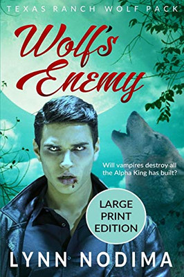 Wolf's Enemy: Texas Ranch Wolf Pack: Large Print (Texas Ranch Wolf Pack Series)