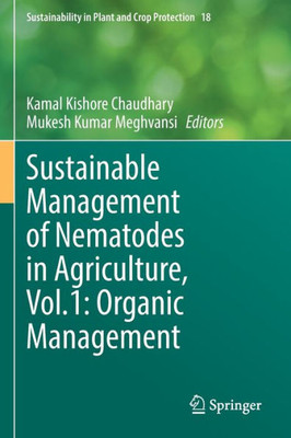 Sustainable Management of Nematodes in Agriculture, Vol.1: Organic Management (Sustainability in Plant and Crop Protection, 18)