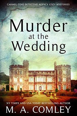 Murder At The Wedding (The Carmel Cove Cozy Mystery Series)