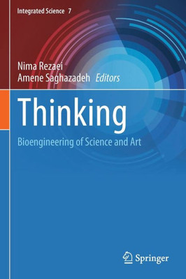 Thinking: Bioengineering of Science and Art (Integrated Science, 7)