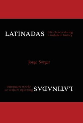 Latinadas: Life Choices During a Turbulent History
