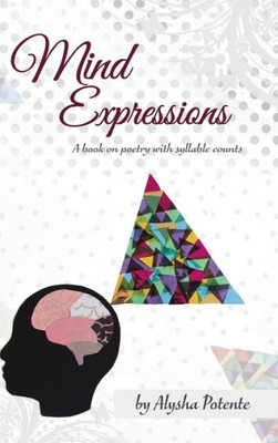 Mind Expressions: A Book on Poetry With Syllable Counts