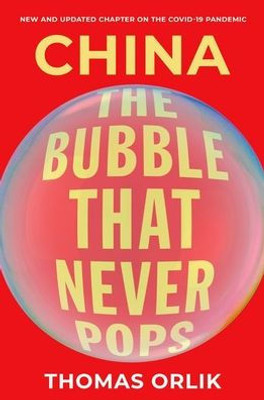 China: The Bubble that Never Pops