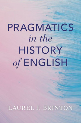 Pragmatics in the History of English