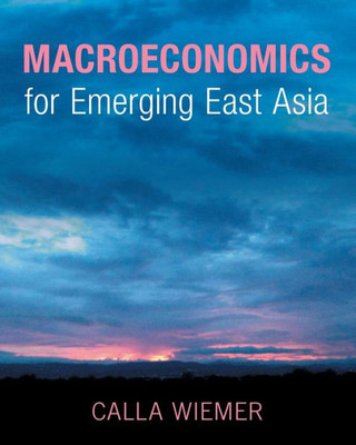 Macroeconomics for Emerging East Asia