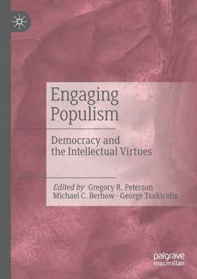 Engaging Populism: Democracy and the Intellectual Virtues