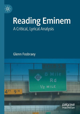 Reading Eminem: A Critical, Lyrical Analysis