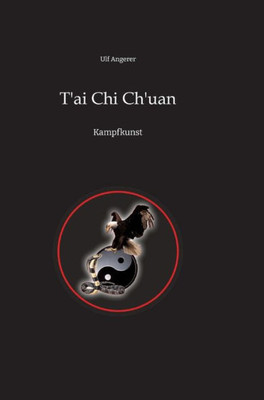 T'ai Chi Ch'uan: Kampfkunst (German Edition)
