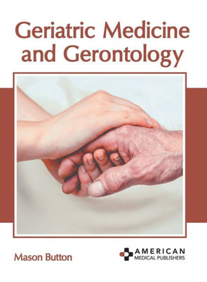 Geriatric Medicine and Gerontology