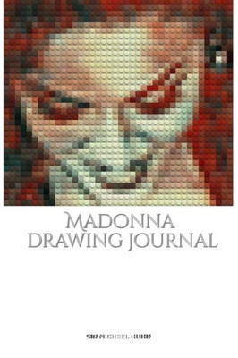 Iconic Madonna drawing Journal Sir Michael Huhn Designer edition: Iconic Madonna drawing Journal Sir Michael Huhn Designer edition