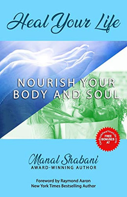 Heal Your Life: Nourish Your Body and Soul