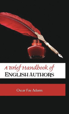 A BRIEF HANDBOOK OF ENGLISH AUTHORS