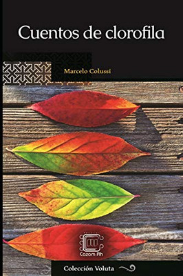 Cuentos de clorofila (Colección Voluta) (Spanish Edition)