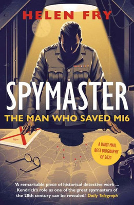 Spymaster: The Man Who Saved MI6