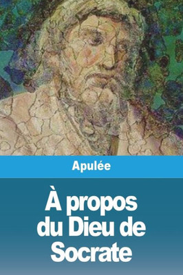 À propos du Dieu de Socrate (French Edition)
