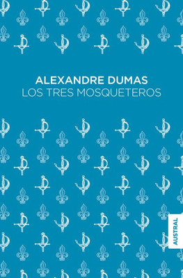 Los tres mosqueteros (Spanish Edition)