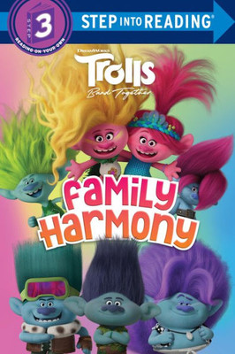 Trolls Band Together: Family Harmony (DreamWorks Trolls) (Step into Reading)