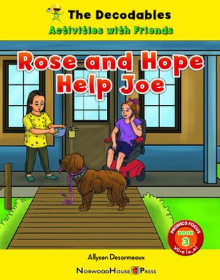 Rose and Hope Help Joe