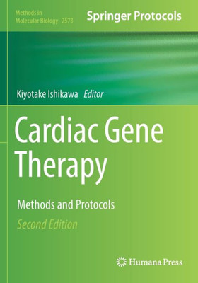 Cardiac Gene Therapy: Methods and Protocols (Methods in Molecular Biology, 2573)