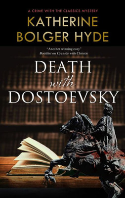 Death with Dostoevsky (Crime with the Classics, 4)