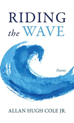 Riding the Wave: Poems