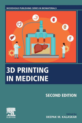 3D Printing in Medicine (Woodhead Publishing Series in Biomaterials)