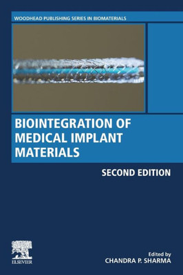 Biointegration of Medical Implant Materials: Science and Design (Woodhead Publishing Series in Biomaterials)