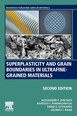 Superplasticity and Grain Boundaries in Ultrafine-Grained Materials (Woodhead Publishing in Materials)