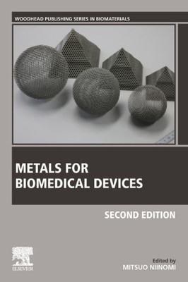 Metals for Biomedical Devices (Woodhead Publishing Series in Biomaterials)