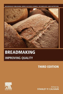 Breadmaking: Improving Quality (Woodhead Publishing Series in Food Science, Technology and Nutrition)